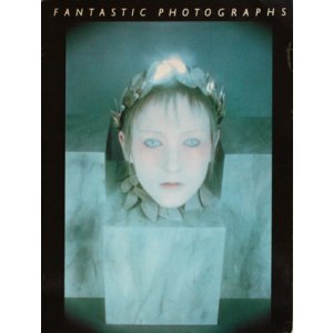 画像: 【Fantastic Photographs】　Attilio Colombo／Carol Naggar