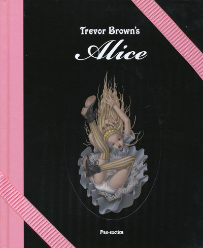画像1: 【Trevor Brown's Alice（トレヴァー・ブラウンのアリス）特装版】（サイン本）